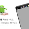 LG V20 sẽ chạy trên nền tảng Android 7.0 Nougat mới nhất